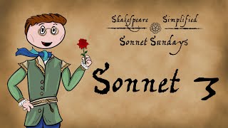 Shakespeare Simplified  Sonnet Sundays Sonnet 3 ANALYSIS [upl. by Pickering668]