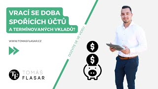 Spořicí účet a termínovaný vklad v roce 2022 Vrací se zpět jejich doba [upl. by Boony]