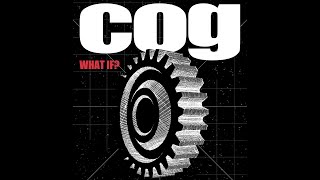 Cog  What If Official Video [upl. by Calloway]