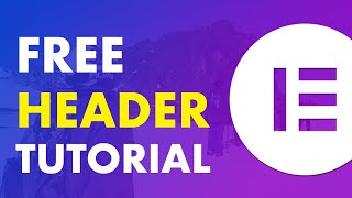 Free Sticky Transparent Elementor Header Tutorial Elementor Header Footer Builder [upl. by Nylac]