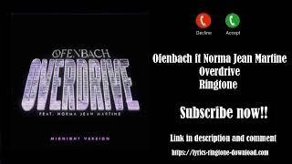 ℍ𝕆𝕋 Ofenbach  Overdrive Ringtone Free ft Norma Jean Martine [upl. by Kristopher]