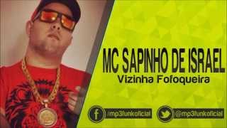 Mc Sapinho de Israel  Vizinha Fofoqueira  Dj Bábá [upl. by Melba]