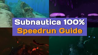 Subnautica Speedruns The 100 Guide 2024 Survival Glitched [upl. by Einahets]