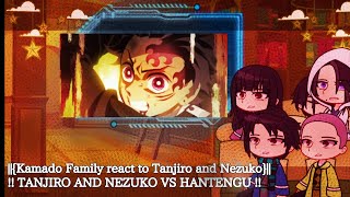 Kamado Family react to Tanjiro and Nezuko  TANJIRO AND NEZUKO VS HANTENGU [upl. by Notnroht]