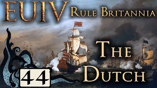 French Desires  Europa Universalis IV Rule Britannia  The Dutch  44  Very Hard [upl. by Olympia]