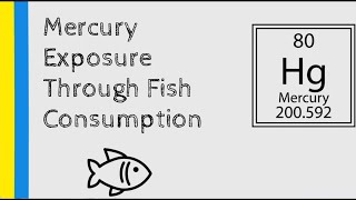 Mercury Exposure Through Fish Consumption [upl. by Siegel]