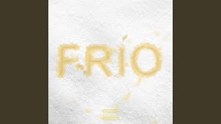 Frio [upl. by Meta]