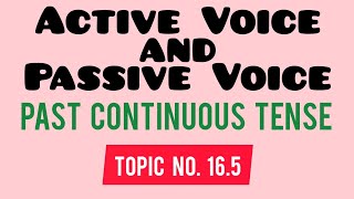 Active Voice and Passive Voice  Past Continuous Tense [upl. by Erroll]