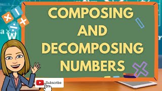 COMPOSING AND DECOMPOSING NUMBERS  MATH I  Teacher Lee YT [upl. by Sidonie437]