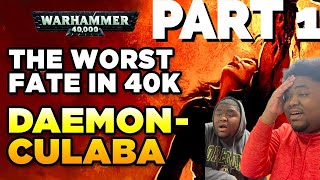 Twins React to THE WORST FATE IN 40K  CHAOS DAEMONCULABA  WarHammer 40K Lore  History REACTION [upl. by Candis]