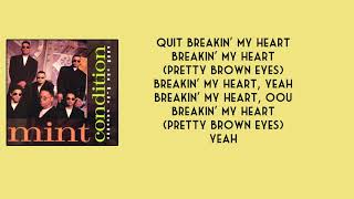 Mint Condition  Pretty Brown Eyes Breakin My Heart LYRICS [upl. by Oisangi209]