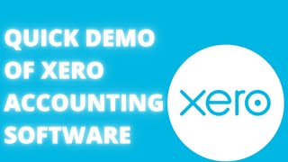 Quick Demo Of Xero Accounting Software [upl. by Ilujna684]