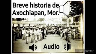 BREVE HISTORIA DE AXOCHiAPAN [upl. by Anek545]