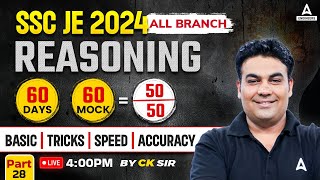 SSC JE 2024  SSC JE Reasoning Classes  SSC JE Reasoning Practice Set 28  By CK Sir [upl. by Hadria]