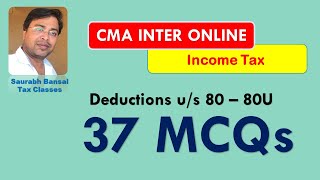 37 MCQs of Deductions Sections 80C to 80U Chapter VIA [upl. by Aicaca]