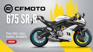 NEW 2025 CFMoto 675 SRR Price Colors Specs Features Availability [upl. by Horatia536]