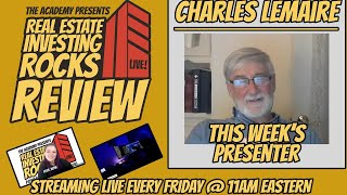 Charles LeMaire Real Estate Investing ROCKS REVIEW REI ROCKS REVIEW 5923 [upl. by Billat]