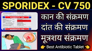 Sporidex  CV 750mg Tablet  Best Antibiotic Tablet  Cefalexin 750  Clavulanic Acid 125mg [upl. by Grenier58]