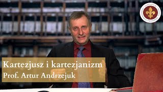 Kartezjusz i kartezjanizm  prof Artur Andrzejuk [upl. by Palgrave]