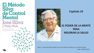 METODO SILVA de Control Mental cap 10 MEJORAR SALUD metodosilva josesilva controlmental [upl. by Nitsirt129]