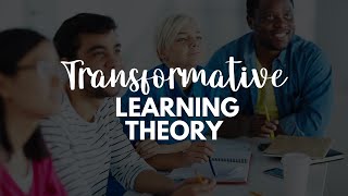 Transformative Learning Theory [upl. by Quinlan]