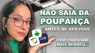 Testei MIL REAIS na POUPANÇA TESOURO DIRETO e CDB por 1 ano E esse foi o que MAIS RENDEU [upl. by Renaldo54]