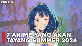 7 Anime Summer 2024  Juli 2024  Part 4 [upl. by Nnanerak]