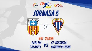 PARLEM CALAFELL  CP VOLTREGÀ MOVENTO STERN 5ª Jornada OKLiga [upl. by Enia]