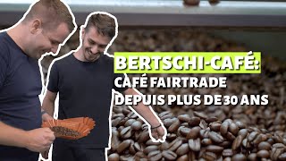 BertschiCafé et Fairtrade Max Havelaar  un lien de longue date [upl. by Heisser640]