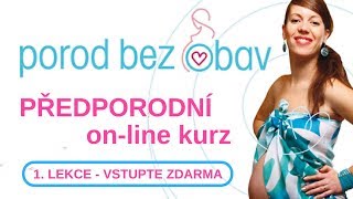 POROD BEZ OBAV  1 lekce  ZDARMA [upl. by Alegnave]