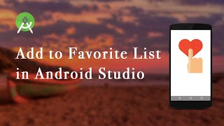 Add to Favorite List Like Button  Android Studio  Part 1 [upl. by Souvaine201]