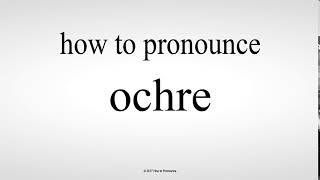 How to Pronounce ochre [upl. by Annaear]