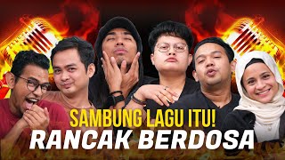 Sambung Lagu Itu Edisi Rancak Berdosa  SEISMIK Challenge [upl. by Ja]