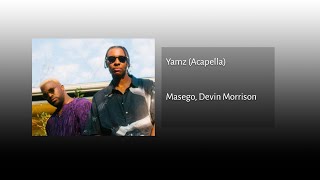 Masego Devin Morrison  Yamz Acapella [upl. by Chien]