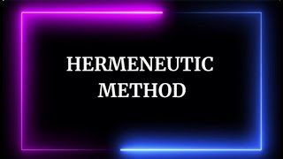 HERMENEUTIC METHOD [upl. by Kristof]