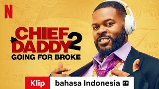 Chief Daddy 2  Going for Broke Klip dengan subtitle  Trailer bahasa Indonesia  Netflix [upl. by Krebs]