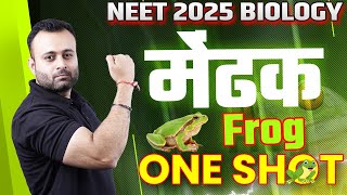 FROG ONE SHOT NEET 2025 BIOLOGY🔥मेंढक  Detailed Study of Frog  Parth Sir NEET2025Biology [upl. by Dorrej]