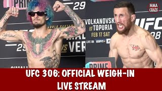 UFC 306 OMalley vs Dvalishvilli Official WeighIn Live Stream [upl. by Ongineb]