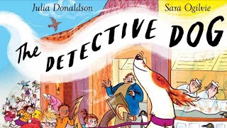 The Detective Dog by Julia Donaldson Childrens story audiobook kids readaloud [upl. by Vaden]