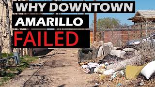 Why Downtown Amarillo Failed [upl. by Elatnahc]