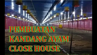 PEMBUATAN DESAIN KANDANG AYAM CLOSE HOUSE  PENGALAMAN [upl. by Margetts]