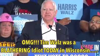 OMG Tim Walz was a BLATHERING Idiot TODAY in Wisconsin [upl. by Berta]