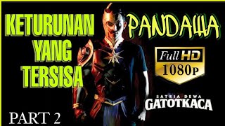 Kekalahan Kurawa di tangan Gatotkaca  Satria Dewa GatotKaca film alurceritafilm satriadewa PART 2 [upl. by Inga294]