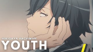 Youth  Hikigaya Hachiman Words [upl. by Nylsej]