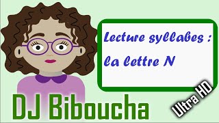 COMPTINE rap  Lecture de syllabes  La lettre N  DJ Biboucha pédagogie [upl. by Swayne843]