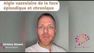 Algie vasculaire de la face épisodique et chronique [upl. by Tneciv]