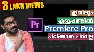 ഇതിലും എളുപ്പത്തിൽ Premiere Pro പഠിക്കാൻ പറ്റില്ല  Basics Malayalam Tutorial  beginners [upl. by Yelnikcm]