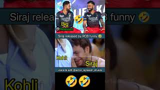 Siraj released by RCB funny dubbing🤣part2 shorts rajneeshshukla mohdsiraj rcb iplretention2025 [upl. by Anert]