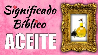 Aceite Significado Bíblico  ¿Qué Significa Aceite en la Biblia 🙏 [upl. by Raddatz]