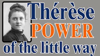 Thérèse amp the Power of the Little Way [upl. by Kailey]